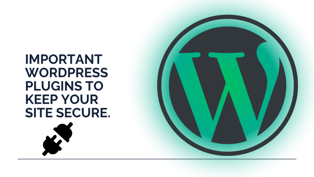 Important WordPress plugins to keep your site secure